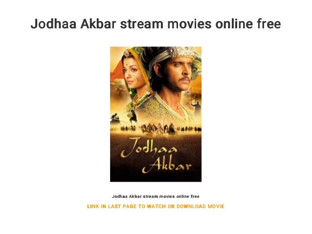 Jodhaa Akbar Stream Jodhaa Akbar Stream