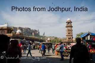 Photos from
Jodhpur, India
 