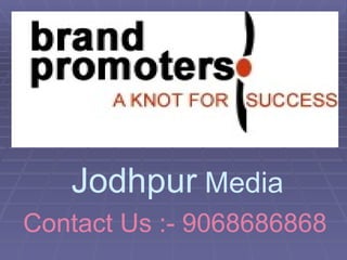 Jodhpur  Media Contact Us :- 9068686868 