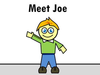 Meet Joe
 