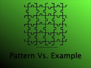 http://pixabay.com/p-26482/?no_redirect

Pattern Vs. Example

 