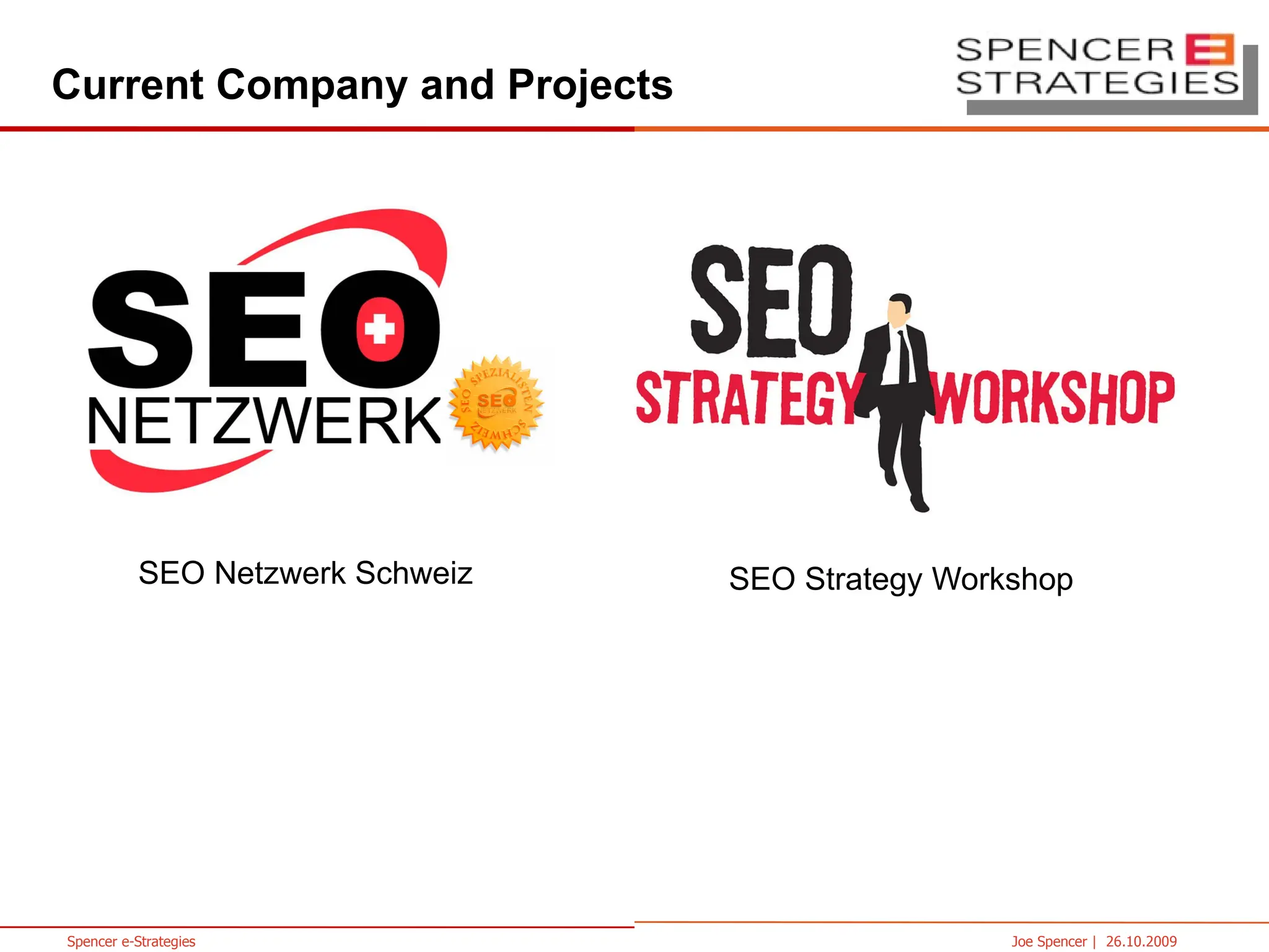 Current Company and Projects SEO Netzwerk Schweiz SEO Strategy Workshop 