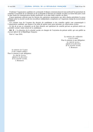 Il informe l’organisation candidate de sa demande d’obtenir communication de tout justificatif lui permettant de
contrôler...