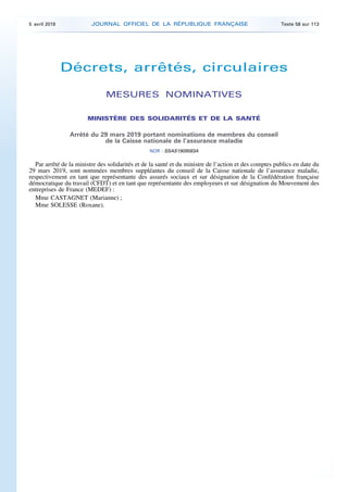 Décrets, arrêtés, circulaires
MESURES NOMINATIVES
MINISTÈRE DES SOLIDARITÉS ET DE LA SANTÉ
Arrêté du 29 mars 2019 portant ...
