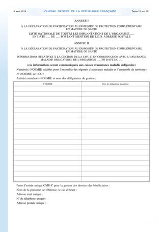ANNEXE I
À LA DÉCLARATION DE PARTICIPATION AU DISPOSITIF DE PROTECTION COMPLÉMENTAIRE
EN MATIÈRE DE SANTÉ
LISTE NATIONALE ...