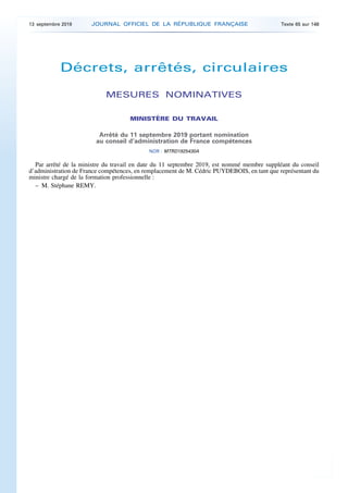 Décrets, arrêtés, circulaires
MESURES NOMINATIVES
MINISTÈRE DU TRAVAIL
Arrêté du 11 septembre 2019 portant nomination
au c...