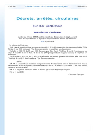 Décrets, arrêtés, circulaires
TEXTES GÉNÉRAUX
MINISTÈRE DE L’INTÉRIEUR
Arrêté du 11 mai 2020 fixant le modèle de déclarati...