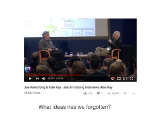 What ideas has we forgotten?
 