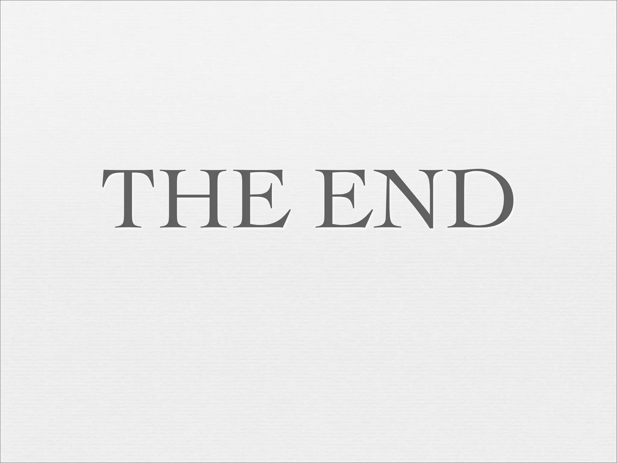 THE END
 