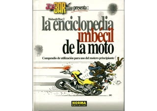 Joe bar team, la inciclopedia imbécil de la moto