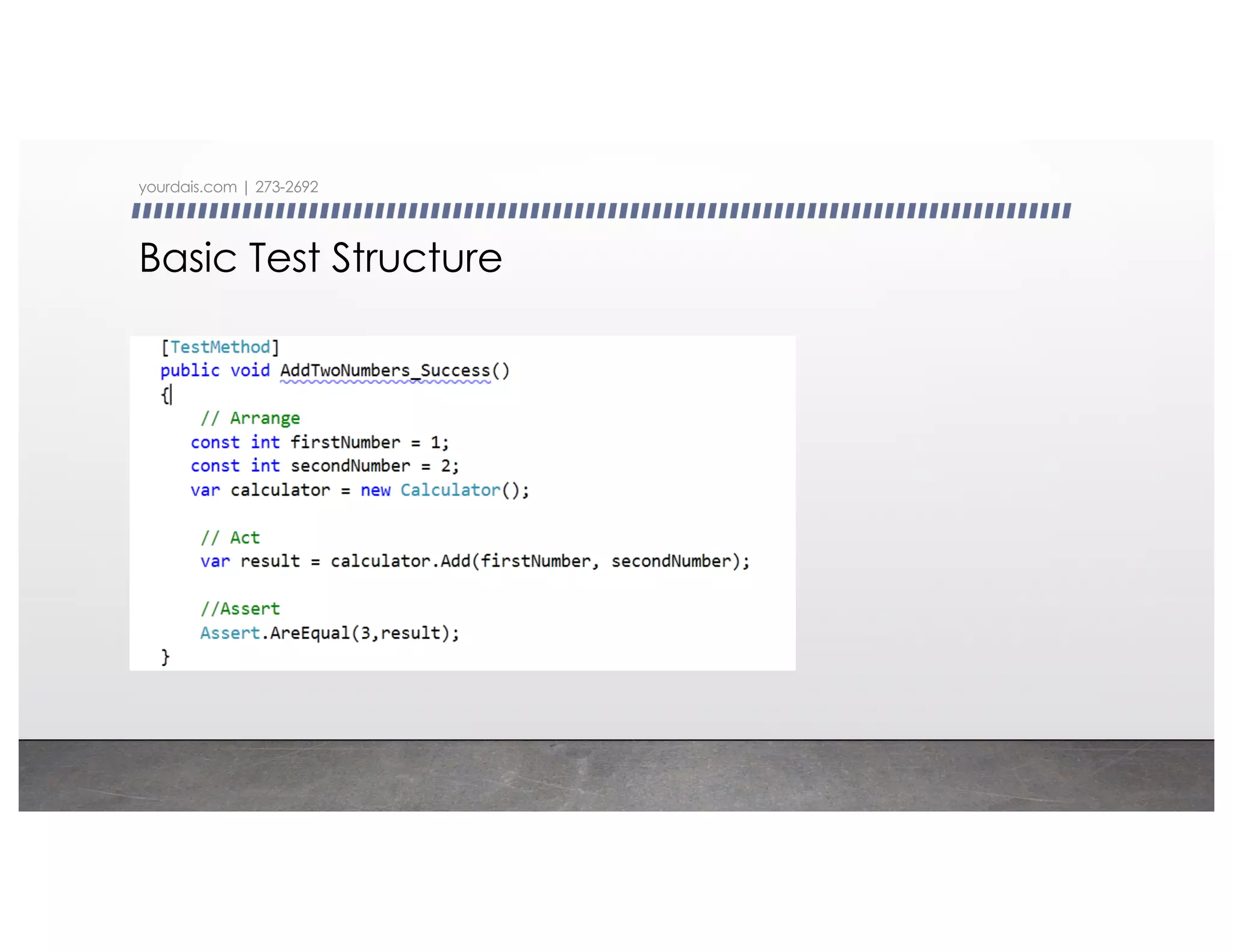 Basic Test Structure
yourdais.com | 273-2692
 
