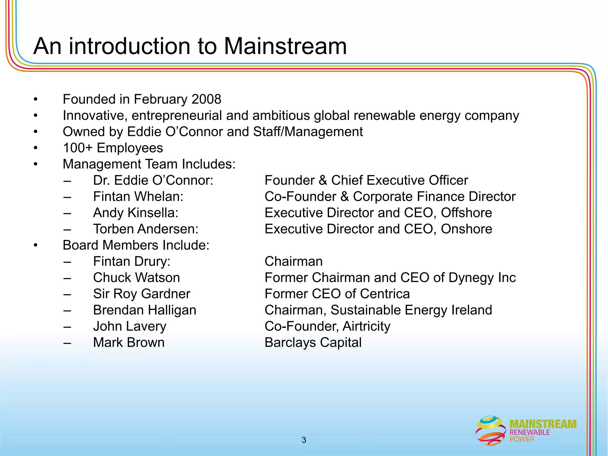 An introduction to Mainstream Founded in February 2008