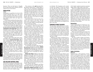 THEHILLCOUNTRY www.lonelyplanet.com
THEHILLCOUNTRY
www.lonelyplanet.com
Junction. There are also buses to Tangalla
(Rs 54, three hours) and Colombo (intercity
express Rs 225, seven hours).
EMBILIPITIYA
%047
Embilipitiya is a good base for tours to Uda
Walawe National Park, as it’s only 21km
south of the park’s ticket office. It’s a busy,
modern town built to service the surround-
ing irrigated paddy fields and sugar-cane
plantations.
The bus station stands on the main road, in
the centre of town. You’ll also find branches
of Seylan Bank, People’s Bank, Commercial
Bank and Sampath Bank, all of which have
ATMs and can arrange Visa cash advances.
On the main road, about 200m south of
the bus station and opposite People’s Bank,
Sarathchandra Tourist Guest House (%223 0044; r
with/without air-con Rs 1200/900; a) offers an as-
sortment of clean rooms in the main build-
ing as well as in separate cottages. There’s
also a restaurant and a billiards table. It’s
a friendly, well-run spot, and offers Uda
Walawe tours for Rs 2000 per person (mini-
mum of three people).
Around 1.5km south of the town centre,
and 600m south of Sarathchandra Tourist
Guest House, Centauria Tourist Hotel (%223
0514; centuria@sltnet.lk; s/d/tr Rs 3000/3300/3600;
as) is modern in design yet has an old-
fashioned, rambling air. The facilities are
excellent – tiled floors, balconies, billiards
room and an inviting pool. The restaurant
offers buffets when tours stay, otherwise
there’s à la carte rice and curry, spaghetti
bolognaise and more. Uda Walawe 4WD
tours cost Rs 2000 per person. A three-
wheeler to the hotel from the bus station
costs Rs 150.
Buses leave regularly for most destinations
from, or near, the bus station. There are CTB
buses to Tangalla (Rs 28), Matara (Rs 44)
and Ratnapura (Rs 43); the intercity buses
cost about twice as much. Colombo intercity
buses leave every 30 minutes (Rs 180).
UDA WALAWE NATIONAL PARK
With herds of elephants, wild buffalo, sam-
bar deer and leopards, Uda Walawe is the
Sri Lankan national park that best rivals the
savanna reserves of Africa. The park’s 30,821
hectares centre on the large Uda Walawe
Reservoir, fed by the Walawe Ganga.
The entrance to the park (per person US$12,
plus tracker per vehicle Rs 600; h6.30am-6.30pm) is
12km from the Ratnapura–Hambantota
road turn-off, and 21km from Embilipitiya.
Although most people prefer to take a tour
organised by their guesthouse or hotel, if
you select a 4WD from one of the many
gathered outside the gate, you can expect to
pay Rs 1500 for a half-day for up to eight
people with driver. Last tickets are usually
sold at about 5pm.
Apart from stands of teak near the river,
there’s little forest in the park. The tall
pohon grass, which grows in place of the
forest, can make wildlife-watching difficult,
except during dry months.
This is one of the best places in Sri Lanka
to see elephants – there are about 500 in
the park in herds of up to 100. There’s an
elephant-proof fence around the perimeter
of the park, preventing elephants from get-
ting out and cattle from getting in. The
best time to observe elephant herds is from
6.30am to 10am and again from 4pm to
6.30pm; they’re usually near water.
Other creatures that call Uda Walawe
home are sambar deer, wild buffaloes (their
numbers boosted by domesticated buffa-
loes), mongooses, bandicoots, foxes, water
monitor lizards, crocodiles, sloth bears
and the occasional leopard. There are 30
varieties of snake and a wealth of birdlife;
northern migrants join the residents be-
tween November and April.
A reasonably good little lodge with sim-
ple rooms and spacious grounds, Walawa
Park View Hotel (%047-223 3312; Tanamalwila Rd; r
with/without air-con Rs 1400/1000; a) is about 8km
from the park on the Embilipitiya road. A
4WD safari costs a reasonable Rs 1500 per
half-day.
Walawa Safari Village (%047-223 3201; kinjou@
dialogsl.net; RB Canal Rd; s/d US$15/18, with air-con
US$24/28, all incl breakfast; a) is located 3km
south of a small junction on the road from
Embilipitiya to Uda Walawe – you’ll see the
sign – and 10km from the park entrance.
The clean and basic rooms come in a gar-
den setting. Trips to the park from here also
cost Rs 1200 per half-day.
The park has four bungalows and three
camp sites along the reservoir and the Wal-
awa Ganga. You must prebook with the
Department of Wildlife Conservation (Map pp84-5;
%011-269 4241; www.dwlc.lk; 18 Gregory’s Rd, Col 7)
in Colombo. The bungalows each contain
10 beds; the charge is US$24 per person
per day, plus the US$12 park entry, US$2
per group for linen hire and a US$30 per
group service charge. You must bring all of
your own dry rations and kerosene. Camp
sites cost US$6 per site per day, plus a US$6
service charge per trip. Students and chil-
dren aged between six and 12 years of age
pay half-price (kiddies under six are free).
If you’re staying at Embilipitiya and wish
to organise a tour at the park, catch a bus
heading to Tanamalwila (CTB/intercity ex-
press Rs 37/80) and ask to be dropped at the
gate to the park.
SINHARAJA FOREST RESERVE
The last major undisturbed area of rainfor-
est in Sri Lanka, this forest reserve occupies
a broad ridge at the heart of the island’s
wet zone. On most days the forest conjures
copious rain-clouds that replenish its deep
soils and balance water resources for much
of southwestern Sri Lanka. Recognising
its importance to the island’s ecosystem,
Unesco declared the reserve a World Heri-
tage Site in 1989.
Sinharaja (Lion King) is bordered by riv-
ers: the Koskulana Ganga in the north and
the Gin Ganga in the south. An old foot track
that goes past the Beverley Estate marks the
eastern border, close to the highest peak in
the forest, Hinipitigala (1171m). Towards
the west the land decreases in elevation.
The reserve comprises 18,899 hectares
of natural and modified forest, measuring
about 21km east to west and 3.7km north to
south. It was once a royal reserve, and some
colonial records refer to it as Rajasinghe
Forest. It may have been the last redoubt
of the Sri Lankan lion.
In 1840 the forest became British crown
land and from that time efforts were made to
preserve at least some of it. However, in 1971
loggers moved in and began what was called
selective logging. The logged native hard-
woods were replaced with mahogany (which
does not occur naturally here), logging roads
and trails snaked into the forest, and a wood-
chip mill was built. Conservationists lobbied
hard for an end to the destruction. In 1977
the government called a halt to all logging;
the machinery was dismantled and taken out
of the forest, the roads gradually grew over
and Sinharaja was saved. Much of the rest
of Sri Lanka’s rainforest stands on mountain
ridges within a 20km radius of the forest.
There are 22 villages around the forest, and
locals are permitted to enter the area to tap
palms to make jaggery (a hard brown sweet)
and treacle, and to collect dead wood and
leaves for fuel and construction. Medicinal
plants are collected during specific seasons.
Rattan collection is of more concern, as the
demand for cane is high. Sinharaja attracts
illegal gem miners too, whose abandoned
open pits pose a danger to humans and ani-
mals and cause erosion. There is also some
poaching of wild animals.
Information
Tickets (adult/child Rs 575/290, plus com-
pulsory guide Rs 300) are sold at the main
Forest Department office at Kudawa; they’re
also sold as Deodawa, 5km from Deniyaya
on the Matara road. The department offers
basic dormlike accommodation.
There are several park access points, but
the most relevant to travellers are those via
Kudawa in the northwest and via Med-
erapitiya (reached from Deniyaya) in the
southeast.
The drier months (August and Septem-
ber, and January to early April) are the
best times to visit the reserve. Hinipitigala
stands for most of the year under a con-
stant drizzle, if not an outright downpour,
as Sinharaja receives between 3500mm and
5000mm of rain annually, with a minimum
of 50mm in even the driest months. There’s
little seasonal variation in the temperature,
which averages about 24°C inside the forest,
with humidity at about 87%.
Sights & Activities
WILDLIFE
Sinharaja has a wild profusion of flora,
which is still being studied. The canopy
trees reach heights of up to 45m, with the
next layer down topping 30m. Nearly all the
subcanopy trees found here are rare or en-
dangered. More than 65% of the 217 types
of trees and woody climbers endemic to Sri
Lanka’s rainforest are found in Sinharaja.
The largest carnivore here is the leopard.
Its presence can usually be gauged only by
droppings and tracks, as it is seldom seen.
Even rarer are rusty spotted cats and fishing
cats. Sambar, barking deer and wild boar
can be found on the forest floor. Groups
220 THE HILL COUNTRY •• Embilipitiya THE HILL COUNTRY •• Sinharaja Forest Reserve 221
 