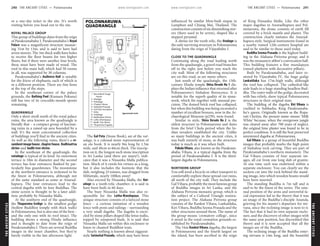 THEANCIENTCITIES www.lonelyplanet.com
THEANCIENTCITIES
www.lonelyplanet.com
or a one-day ticket to the site. It’s worth
visiting before you head out to the site.
ROYAL PALACE GROUP
This group of buildings dates from the reign
of Parakramabahu I. Parakramabahu’s Royal
Palace was a magnificent structure measur-
ing 31m by 13m, and is said to have had
seven storeys. The 3m-thick walls have holes
to receive the floor beams for two higher
floors, but if there were another four levels,
these must have been made of wood. The
roof in this main hall, which had 50 rooms
in all, was supported by 30 columns.
Parakramabahu’s Audience Hall is notable
for the frieze of elephants, each of which is
in a different position. There are fine lions
at the top of the steps.
In the southeast corner of the palace
grounds, the Bathing Pool (Kumara Pokuna)
still has two of its crocodile-mouth spouts
remaining.
QUADRANGLE
Only a short stroll north of the royal palace
ruins, the area known as the quadrangle is
literally that – a compact group of fascinat-
ing ruins in a raised-up area bounded by a
wall. It’s the most concentrated collection
of buildings you’ll find in the ancient cities.
As well as the following ruins, there’s a re-
cumbentimagehouse, chapterhouse, Bodhisattva
shrine and bodhi tree shrine.
In the southeast of the quadrangle, the
vatadage is typical of its kind. Its outermost
terrace is 18m in diameter and the second
terrace has four entrances flanked by par-
ticularly fine guardstones. The moonstone
at the northern entrance is reckoned to be
the finest in Polonnaruwa, although not
of the same standard as some at Anurad-
hapura. The four entrances lead to the
central dagoba with its four Buddhas. The
stone screen is thought to be a later addi-
tion, probably by Nissanka Malla.
At the southern end of the quadrangle,
the Thuparama Gedige is the smallest gedige
(hollow Buddhist temple with thick walls)
in Polonnaruwa, but is also one of the best –
and the only one with its roof intact. The
building shows a strong Hindu influence
and is thought to date from the reign of
Parakramabahu I. There are several Buddha
images in the inner chamber, but they’re
barely visible in the late afternoon light.
The Gal Pota (Stone Book), ast of the vat-
adage, is a colossal stone representation of
an ola book. It is nearly 9m long by 1.5m
wide, and 40cm to 66cm thick. The inscrip-
tion on it, the longest such stone inscription
in Sri Lanka (and there are many!), indi-
cates that it was a Nissanka Malla publica-
tion. Much of it extols his virtues as a king,
but it also includes the footnote that the
slab, weighing 25 tonnes, was dragged from
Mihintale, nearly 100km away!
Also erected by Nissanka Malla, the Hat-
adage is a tooth-relic chamber; it is said to
have been built in 60 days.
The busy Nissanka Malla was also re-
sponsible for the Latha-Mandapaya. This
unique structure consists of a latticed stone
fence – a curious imitation of a wooden
fence with posts and railings – surrounding
a very small dagoba. The dagoba is encir-
cled by stone pillars shaped like lotus stalks,
topped by unopened buds. It is said that
Nissanka Malla sat within this enclosure to
listen to chanted Buddhist texts.
Nearly nothing is known about ziggurat-
style Satmahal Prasada, which may have been
influenced by similar Mon-built stupas in
Lamphun and Chiang Mai, Thailand. The
constructionconsistsofsixdiminishingstor-
eys (there used to be seven), shaped like a
stepped pyramid.
A shrine for the tooth relic, the Atadage is
the only surviving structure in Polonnaruwa
dating from the reign of Vijayabahu I.
CLOSE TO THE QUADRANGLE
Continuing along the road leading north
from the quadrangle, a gravel road branches
off to the right, just before you reach the
city wall. Most of the following structures
are on this road, as are many others.
Just south of the quadrangle, the 13th-
century Hindu temple Shiva Devale No 1 dis-
plays the Indian influence that returned after
Polonnaruwa’s Sinhalese florescence. It is
notable for the superb quality of its stone-
work, which fits together with unusual pre-
cision. The domed brick roof has collapsed,
but when this building was being excavated a
number of excellent bronzes, now in the Ar-
chaeological Museum (p239), were found.
Similar in style, Shiva Devale No 2 is the
oldest structure in Polonnaruwa and dates
from the brief Chola period when the In-
dian invaders established the city. Unlike
so many buildings in the ancient cities, it
was built entirely of stone, so the structure
today is much as it was when built.
PabulaVihara, also known as the Parakram-
abahu Vihara, is a typical dagoba from the
period of Parakramabahu I. It is the third-
largest dagoba in Polonnaruwa.
NORTHERN GROUP
You will need a bicycle or other transport to
comfortably explore these spread-out ruins,
all north of the city wall. They include the
GalVihara,probablythemostfamousgroup
of Buddha images in Sri Lanka, and the
Alahana Pirivena monastic group, which is
the subject of a Cultural Triangle restora-
tion project. The Alahana Pirivena group
consists of the Rankot Vihara, Lankatilaka,
Kiri Vihara, Buddha Seema Prasada and the
other structures around them. The name of
the group means ‘crematory college’, since
it stood in the royal cremation grounds es-
tablished by Parakramabahu.
The 54m Rankot Vihara dagoba, the largest
in Polonnaruwa and the fourth largest on
the island, has been ascribed to the reign
of King Nissanka Malla. Like the other
major dagobas in Anuradhapura and Pol-
onnaruwa, the dome consists of earth fill
covered by a brick mantle and plaster. The
construction clearly imitates the Anurad-
hapura style. Surgical instruments found in
a nearby ruined 12th-century hospital are
said to be similar to those used today.
Buddha Seema Prasada is the highest build-
ing in the Alahana Pirivena group, and it
was the monastery abbot’s convocation hall.
This building features a fine mandapaya
(raised platform with decorative pillars).
Built by Parakramabahu, and later re-
stored by Vijayabahu IV, the huge gedige
Lankatilaka has 17m-high walls, although
the roof has collapsed. The cathedral-like
aisle leads to a huge standing headless Bud-
dha. The outer walls of the gedige, decorated
with bas-reliefs, show typical Polonnaruwa
structures in their original state.
The building of the dagoba Kiri Vihara is
credited to Subhadra, King Parakramaba-
hu’s queen. Originally known as the Rupa-
vati Chetiya, the present name means ‘Milk
White’ because, when the overgrown jungle
was cleared away after 700 years of neglect,
the original lime plaster was found to be in
perfect condition. It is still the best preserved
unrestored dagoba at Polonnaruwa.
Gal Vihara is a group of beautiful Buddha
images that probably marks the high point
of Sinhalese rock carving. They are part of
Parakramabahu’s northern monastery. The
Gal Vihara consists of four separate im-
ages, all cut from one long slab of granite.
At one time each was enshrined within a
separate enclosure. You can clearly see the
sockets cut into the rock behind the stand-
ing image, into which wooden beams would
have been inserted.
The standing Buddha is 7m tall and is
said to be the finest of the series. The unu-
sual position of the arms and sorrowful fa-
cial expression led to the theory that it was
an image of the Buddha’s disciple Ananda,
grieving for his master’s departure for nir-
vana, since the reclining image is next to it.
The fact that it had its own separate enclo-
sure, and the discovery of other images with
the same arm position, has discredited this
theory and it is now accepted that all the
images are of the Buddha.
The reclining image of the Buddha enter-
ing nirvana is 14m long, and the beautiful
240 THE ANCIENT CITIES •• Polonnaruwa THE ANCIENT CITIES •• Polonnaruwa 241
5
4
6
7
32
9
10
1
12
11
8
House
1 Recumbent Image
9 Bodhisattva Shrine
10 Latha-Mandapaya
11 Bodhi Tree Shrine
12 Thuparama Dagoba
2 Atadage
3 Hatadage
4 Chapter House
5 Satmahal Prasada
6 Gal Pota Inscription
7 Entry
8 Vatadage
QUADRANGLE
POLONNARUWA
20 40m0
Approximate Scale
Polonnaruwa Quadrangle
 
