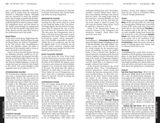 THEANCIENTCITIES www.lonelyplanet.com
THEANCIENTCITIES
www.lonelyplanet.com
east of Sanghamitta Mawatha. They were
likely used by monks from the monastery
attached to Abhayagiri Dagoba. Although
they are referred to as twins, the southern
pond, 28m in length, is smaller than the 40m-
long northern pond. Water entered the larger
pond through the mouth of a makara (myth-
ical multispecies beast) and then flowed to
the smaller pond through an underground
pipe. Note the five-headed cobra figure close
to the makara and the water-filter system at
the northwestern end of the ponds.
Royal Palace
If you return south along Sanghamitta Ma-
watha, after about 1.5km you’ll pass through
the Royal Palace site. Built by Vijayabahu I
in the 12th century, after Anuradhapura’s
fall as the Sinhalese capital, the palace is
indicative of the attempts made to retain at
least a foothold in the old capital.
Close to it are a deep and ancient well and
the Mahapali refectory, notable for its im-
mense trough (nearly 3m long and 2m wide)
that the lay followers filled with rice for the
monks. In the Royal Palace area you can
also find the Dalada Maligawa, a tooth-relic
temple that may have been the first Temple
of the Tooth. The sacred Buddha’s tooth
originally came to Sri Lanka in AD 313.
JETAVANARAMA DAGOBA
The Jetavanarama Dagoba’s massive dome
rises from a clearing back towards the Sri
Maha Bodhi. Built in the 3rd century by
Mahasena, it may have originally stood over
100m high, but today is about 70m, a simi-
lar height to the Abhayagiri, with which it
is sometimes confused. At the time it was
built it was the third-tallest monument
in the world, the first two being Egyptian
pyramids. An early British guidebook cal-
culated that there were enough bricks in the
dagoba’s brick core to make a 3m-high wall
stretching from London to Edinburgh.
Behind it stand the ruins of a monastery,
which housed 3000 monks. One building
has door jambs over 8m high still stand-
ing, with another 3m underground. At one
time, massive doors opened to reveal a large
Buddha image.
BUDDHIST RAILING
A little south of the Jetavanarama Dagoba,
and on the other side of the road, there is a
stone railing built in imitation of a log wall.
It encloses a site 42m by 34m, but the build-
ing within has long disappeared.
MIRISAVATIYA DAGOBA
Mirisavatiya Dagoba is one of three very in-
teresting sites that can be visited in a stroll
or ride along the banks of the Tissa Wewa.
This huge dagoba, the first built by Dutuge-
munu after he captured the city, is across
the road from the Tissawewa Rest House.
The story goes that Dutugemunu went to
bathe in the tank, leaving his ornate sceptre
implanted in the bank. When he emerged
he found his sceptre, which contained a
relic of the Buddha, impossible to pull out.
Taking this as an auspicious sign he had
the dagoba built. To its northeast was yet
another monks’ refectory, complete with
the usual huge stone troughs into which the
faithful poured boiled rice.
ROYAL PLEASURE GARDENS
If you start down the Tissa Wewa bund
from the Mirisavatiya, you soon come to the
extensive royal pleasure gardens. Known as
the Park of the Goldfish, the gardens cover
14 hectares and contain two ponds skilfully
designed to fit around the huge boulders
in the park. The ponds have fine reliefs of
elephants on their sides. It was here that
Prince Saliya, the son of Dutugemunu, was
said to have met a commoner, Asokamala,
whom he married, thereby forsaking his
right to the throne.
ISURUMUNIYA VIHARA
This rock temple, dating from the reign of
Devanampiya Tissa (r 247–207 BC), has
some very fine carvings. One or two of these
(including one of elephants playfully splash-
ing water) remain in their original place on
the rock face beside a square pool fed from
the Tissa Wewa, but most of them have
been moved into a small museum within
the temple. Best known of the sculptures is
the ‘lovers’, which dates from around the 5th
century AD and is built in the artistic style
of the Indian Gupta dynasty of the 4th and
5th centuries. It was probably brought here
from elsewhere, since it was carved into a
separate slab. Popular legend holds that it
shows Prince Saliya and Asokamala.
One bas-relief shows a palace scene said
to be of Dutugemunu, with Saliya and
Asokamala flanking him, and a third figure,
possibly a servant, behind them. There is
also a fine sculpture showing a man and the
head of a horse. The image house south of
the pond has a reclining Buddha cut from
the rock. The view over the tank from the
top of the temple is superb at sunset. You
can’t miss the resident colony of bats. You’ll
be asked for a ‘donation’ of Rs 50.
South of the Isurumuniya Vihara are
extensive remains of the Vessagiriya cave
monastery complex, which dates from
much the same time.
MUSEUMS
Anuradhapura’s Archaeological Museum (ad-
mission with Cultural Triangle or Anuradhapura ticket free;
h8am-5pm Wed-Mon, closed public holidays) also
houses a ticket office for the ancient city.
It’s worth visiting for the museum’s gor-
geous old building, let alone the exhibits
inside. It has a restored relic chamber, as
found during the excavation of the Kantaka
Chetiya Dagoba at nearby Mihintale, and a
large-scale model of Thuparama Dagoba’s
vatadage as it might have been if a wooden
roof (for which there is no physical or epi-
graphic evidence) had existed.
In the museum’s grounds are the carved
squatting plates from Anuradhapura’s
western monasteries, whose monks had
forsaken the luxurious monasteries of their
more worldly brothers. To show their con-
tempt for the effete, luxury-loving monks,
the monks of the western monasteries
carved beautiful stone squat-style toilets,
with their brother monks’ monasteries rep-
resented on the bottom! Their urinals illus-
trated the god of wealth showering handfuls
of coins down the hole.
A short distance north of the Archaeo-
logical Museum there’s a Folk Museum (ad-
mission Rs 50; h8.30am-5pm Sat-Wed, closed public
holidays) with dusty exhibits of country life
in Sri Lanka’s North Central Province.
The Chinese-funded Abhayagiri Museum
(admission free; h10am-5pm), just to the south of
the Abhayagiri Dagoba, commemorates the
5th-century visit of Chinese Buddhist monk
Faxian to Anuradhapura. Faxian spent some
time living at the Abhayagiri monastery,
translating Buddhist texts, which he later
brought back to China. The museum, argu-
ably the most interesting in Anuradhapura,
contains a collection of squatting plates,
jewellery, pottery and religious sculpture
from the site. There is a bookshop selling
Cultural Triangle publications.
TANKS
Anuradhapura has three great tanks. Nuwara
Wewa, on the east side of the city, is the larg-
est, covering about 1200 hectares. It was built
around 20 BC and is well away from most
of the old city. The 160-hectare Tissa Wewa is
the southern tank in the old city. The old-
est tank, probably dating from around the
4th century BC, is the 120-hectare Basawak-
kulama (the Tamil word for tank is kulam)
to the north. Off to the northwest of the
Basawakkulama are the ruins of the west-
ern monasteries, where the monks dressed in
scraps of clothing taken from corpses and,
it’s claimed, lived only on rice.
Sleeping
Anuradhapura has a good choice of accom-
modation, with the greatest concentration of
places to stay found off Harischandra Ma-
watha near the Nuwara Wewa. If you’re tak-
ing the train to Anuradhapura, be aware that
touts begin boarding a few stations before ar-
rival, and will try very hard to steer you away
from places not paying them a commission.
BUDGET
Lake View Tourist Guest House (%222 1593; 4C/4
Lake Rd; s/d Rs 700/900, with air-con Rs 1250/1400; a)
On a lane off Harischandra Mawatha, al-
most opposite the Cottage Tourist Rest, this
is a friendly place with 10 rooms, some with
hot water; the ones in the front of the build-
ing looking out towards Mihintale are best.
The owners are cheerful, and the Sri Lankan
food is good. Bicycle hire is Rs 150 to 200.
Grand Tourist Holiday Resort (%223 5173; the
granddami@yahoo.com; 4B/2 Lake Rd; r with/without air-
conRs1500/700;a) Though grandly titled, this
is really a large house converted to a tourist
bungalow with nine rooms. There’s an un-
obstructed view of Nuwara Wewa from an
attractive veranda. Meals are available, and
it’s a quiet spot.
Samanal Lake View Resort (%222 5092; 388/5
Lake Rd; s/d Rs 900/1100, with air-con Rs 1200/1500; a)
Nearby the Grand Tourist Holiday Resort,
this friendly three-storey guesthouse offers
clean rooms with balconies that have views of
the lake, city and temples. It hires out bicycles
and offers home-cooked meals as well.
252 THE ANCIENT CITIES •• Anuradhapura THE ANCIENT CITIES •• Anuradhapura 253
 