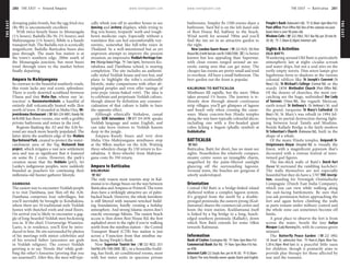 THEEAST www.lonelyplanet.com
THEEAST
www.lonelyplanet.com
drooping palm fronds, but the egg fried rice
(Rs 90) is uncommonly excellent.
With twice-hourly buses to Monaragala
(1¼ hours), Badulla (Rs 50, 2½ hours), and
Mahiyangana (1¾ hours), Bibile is a handy
transport hub. The Badulla run is scenically
magnificent. Badulla–Batticaloa buses also
pass through. The main bus station is at
the town’s southern edge, 200m south of
the Monaragala junction, but most buses
trawl through town to the market before
finally departing.
Ampara to Mahiyangana
In contrast to the beautiful southerly roads,
this route lacks any real scenic splendour.
There is eerily deserted scrubland between
Uhana and tiny Maha Oya, whose one ‘at-
traction’ is Kunuwaturebubule, a handful of
entirely dull volcanically heated wells 2km
north of town. If stranded in Maha Oya, Wi-
jewickrama Restaurant (%063-224 4001; Kandy Rd;
tw Rs 650) has three rooms, one with a grubby
private bathroom and noises in the roof.
Regions flanking the A5 and the A26 be-
yond are much more heavily populated. The
latter skirts the southern edge of the Maduru
OyaNationalPark, created to protect the water-
catchment area of the big Mahaweli Dam
project, which irrigates a vast new settlement
area and was so significant that it featured
on some Rs 2 coins. However, the park’s
creation mean that the Veddahs (p43), Sri
Lanka’s indigenous peoples, were suddenly
branded as poachers for continuing their
millennia-old hunter-gatherer lifestyle.
DAMBANA
The easiest way to encounter Veddah people
is to visit Dambana, just 5km off the A26.
Dambana comprises four subvillages, but
you’ll inevitably be brought to Kotabakina,
where there are 10 traditional-style Veddah
homes with thatched roofs and mud floors.
On arrival you’re likely to encounter a gag-
gle of long-bearded Veddah men beckoning
you in. If the chief, Ururuwarige Wanniya-
Laeto, is in residence, you’ll first be intro-
duced to him. He sits surrounded by photos
of his meetings with minor celebrities and
of his revered father (ancestors are gods
in Veddah religion). The correct Veddah
greeting is to say ‘Honda Mai’ while grab-
bing the other’s forearms (proving that you
are unarmed!). After this, the men will typi-
cally whisk you off to another house to see
dancing and archery displays, while trying to
flog you honey, leopards’ teeth and rough-
hewn medicine cups. Especially without a
translator this can feel uncomfortably voy-
euristic, somewhat like hill-tribe tours in
Thailand. In a well-intentioned but as yet
unproven attempt to improve the present
situation, an impressive Veddah Heritage Cen-
tre (Wariga Rukul Pojja; h7am-5pm), between Ko-
tabakina and Dambana school, is nearing
completion. The site includes an authenti-
cally styled Veddah house and tree hut, and
plans to highlight the tribe’s ecofriendly
lifestyle, make comparisons with other ab-
original peoples and even offer tastings of
potu-pojja (stone-baked rotti). The idea is
to celebrate and perpetuate Veddah culture,
though almost by definition any commer-
cialisation of that culture is liable to have
the opposite effect.
Although ethnically Sinhalese, casual
guide GEM Jaisundara (%077 314 2419) speaks
Veddah language and some English, and
can take keen visitors to Veddah haunts
deep in the jungle.
Ampara–Kandy buses and very slow
Maha Oya–Mahiyangana minibuses stop
at the 90km marker on the A26. Waiting
three-wheelers charge Rs 150 return to Ko-
tabakina. A three-wheeler from Mahiyan-
gana costs Rs 350 return.
Ampara to Batticaloa
KALMUNAI
%067
The only reason most tourists stop in Kal-
munai is to change buses on the way between
Batticaloa and Ampara or Pottuvil. The town
does have a strikingly attractive arc of palm-
backed beach. However, the whole foreshore
is still littered with tsunami-wrecked build-
ing foundations, hardly creating a holiday
atmosphere. And strong Islamic mores don’t
exactly encourage bikinis. The easiest beach
access is 1km down Rest House Rd, the first
asphalted street to the right if you’re walking
north from the minibus station – the Central
Transport Board (CTB) bus station is just
across a Y-junction from that minibus sta-
tion, facing People’s Bank.
New Superstar Tourist Inn (%222 9022; 23/1
YardRd;dRs1500-2000;a), in a houselike build-
ing, has fresh, air-conditioned rooms, most
with hot water units in spacious private
bathrooms. Simpler Rs 1500 rooms share a
bathroom. Yard Rd is on the left-hand side
of Rest House Rd, halfway to the beach.
Wind north for around 700m and you’ll
find the inn set in an attractive garden to
the right.
New London Guest House (%222 4525; 103 Rest
HouseRd;dwithfan/air-conRs1500/2500;a) is better
known but less appealing than Superstar,
with clean rooms ranged around an un-
exotic eating area that can get noisy. The
cheaper fan rooms are pretty small and tend
to overheat. All have a small bathroom. The
beer garden out the front is popular.
KALMUNAI TO BATTICALOA
Minibuses fill rapidly, but the mere 39km
takes around 1½ hours. The journey is te-
diously slow through almost continuous
strip villages; you’ll get glimpses of lagoon
and beach only when crossing the cause-
ways. Many concrete-box Hindu temples
along the way have typically colourful décor,
including one with a five-headed giant
cobra licking a lingam (phallic symbol) at
Koddaikallar.
BATTICALOA
%065
Batticaloa, Batti for short, has no must-see
sights. Nonetheless the relatively compact,
steamy centre oozes an intangible charm,
magnified by the palm-filtered sunlight
glancing off the surrounding lagoons.
Around town, the beaches are gorgeous if
utterly undeveloped.
Orientation
Central Old Batti is a bridge-linked island
sheltered within a complex lagoon system.
It’s gripped from the north by a double-
pronged peninsula; the eastern prong (Kod-
damunai) shares the commercial centre and
hosts the train station. Koddamunai itself
is linked by a big bridge to a long, beach-
edged southern peninsula (Kallady), down
which New Batti extends for some 10km
towards Kalmunai.
Information
Bank of Ceylon (Covington Rd; h9am-3pm Mon-Fri)
Commercial Bank (Bar Rd; h9am-3pm Mon-Fri) Has
an ATM.
Internet Café (22 Lloyds Ave; per hr Rs 50; h8.30am-
8.30pm) The very friendly owner speaks Dutch and English.
People’s Bank (Advocate’s Rd; h8.30am-3pm Mon-Fri)
Post office (Post Office Rd) One of the colonial-era post
boxes here is over 90 years old.
Wisdom Cafe (%222 2963; 70/1 Bar Rd; per 20 min Rs
20-30; h7.30am-8.30pm) Internet café.
Sights & Activities
OLD BATTI
Wandering around Old Batti is particularly
atmospheric late at night: cicadas scream
and water drips, but not a soul stirs on the
eerily empty streets. Dim street lamps give
lugubrious form to shadows in the various
colonial edifices like St Joseph’s Convent (St
Mary’s St), St Michael’s College (Central Rd) or the
sturdy 1838 Methodist Church (Post Office Rd).
Of the dozens of churches, the most eye-
catching are the huge, unfinished Our Lady
of Sorrows (Trinco Rd), the vaguely Mexican,
earth-toned St Anthony’s (St Anthony’s St) and
the grand, turquoise St Mary’s Cathedral (St
Mary’s St). St Mary’s was rebuilt in 1994 fol-
lowing its partial destruction during fight-
ing between local Tamils and Muslims.
Beside Kallady Bridge is the fairly modern
St Sebastian’s Church (Kalmunai Rd), built in the
shape of a whale.
Of the many Hindu temples, Anipandi Si-
tivigniswara Alayar (Hospital Rd) is visually the
finest, with a magnificent gopuram that’s
decorated with a riotous festival of inter-
twined god figures.
The 6m-thick walls of Batti’s Dutch fort
(Bazaar St) surround the rambling kachcheri.
The walls themselves are not especially
beautiful but they do have a 1707 VOC inscrip-
tion, standing for Verenigde Oostindische
Compagnie (Dutch East India Company),
which you can view while walking along
the east-facing battlements. Be sure that
you ask permission before approaching the
fort and again before climbing the walls
as parts remain under military control and
the whole zone can sometimes become off
limits.
A great place to observe the fort is from
across the water, beside the tiny Auliya
Mosque (Lady Manning Dr), with its curious green
minaret.
The Butterfly Peace Garden (%222 3492;
1A Jesuit St; admission free; h9am-6.30pm Mon-Tue,
5.30-6.30pm Wed-Sun) is a peaceful little oasis
for children, though it primarily aims to
provide play therapy for those affected by
war and the tsunami.
280 THE EAST •• Around Ampara THE EAST •• Batticaloa 281
 