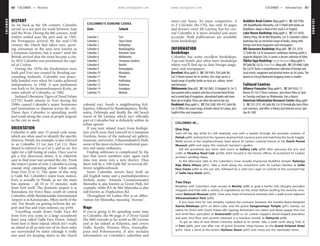 COLOMBO www.lonelyplanet.com
COLOMBO
www.lonelyplanet.com
HISTORY
As far back as the 5th century, Colombo
served as a sea port for trade between Asia
and the West. During the 8th century, Arab
traders settled near the port and, in 1505,
the Portuguese arrived. By the mid-17th
century the Dutch had taken over, grow-
ing cinnamon in the area now known as
Cinnamon Gardens, but it wasn’t until the
British arrived that the town became a city.
In 1815 Colombo was proclaimed the capi-
tal of Ceylon.
During the 1870s the breakwaters were
built and Fort was created by flooding sur-
rounding wetlands. Colombo was peace-
fully handed over when Sri Lanka achieved
independence in 1948. A new parliament
was built in Sri Jayawardenepura-Kotte, an
outer suburb of Colombo, in 1982.
Isolated Liberation Tigers of Tamil Eelam
(LTTE) bomb attacks in Fort during the
1990s caused Colombo’s major businesses
and institutions to disperse across the city.
These days Colombo is spreading north
and south along the coast as people migrate
to the city to work.
ORIENTATION
Colombo is split into 15 postal code areas,
which are often used to identify the specific
districts. Pettah, for example, is also referred
to as Colombo 11 (or just Col 11), Slave
Island is referred to as Col 2, and so on. See
right for a full listing of codes. Once you’ve
got a few directions down, it is relatively
easy to find your way around the city. From
the visitor’s point of view, Colombo is a long
coastal strip extending about 12km south
from Fort (Col 1). The spine of this strip
is Galle Rd. Colombo’s main train station,
Fort, is actually in Pettah, as are the main
bus stations – all 10 or 15 minutes’ walk
from Fort itself. The domestic airport is at
Ratmalana Air Force Base, south of central
Colombo, while Bandaranaike International
Airport is at Katunayake, 30km north of the
city. For details on getting to/from the air-
port and bus and train stations, see p104.
Travelling south down Galle Face Rd
from Fort you come to a large oceanfront
lawn area called Galle Face Green. Inland
from here is Slave Island, which isn’t really
an island at all as only two of its three sides
are surrounded by water (though it really
was used for keeping slaves in the Dutch
colonial era). South is neighbouring Kol-
lupitiya, followed by Bambalapitiya, Wella-
watta, Dehiwala and finally the old beach
resort of Mt Lavinia, which isn’t officially
part of Colombo but is definitely within its
urban sprawl.
If you turn inland (east) from Kollupi-
tiya you’ll soon find yourself in Cinnamon
Gardens, home of the national art gallery,
museum, university, Viharamahadevi Park,
some of the most exclusive residential quar-
ters and many embassies.
Finding addresses is complicated by the
fact that street numbers start again each
time you move into a new district. Thus
there will be a ‘100 Galle Rd’ in several dif-
ferent neighbourhoods.
Some Colombo streets have both an
old English name and a postindependence
Sinhala name. Ananda Coomaraswamy
Mawatha is also known as Green Path, for
example, while RA de Mel Mawatha is also
still known as Duplication Rd.
Throughout Sri Lanka, Mw is an abbre-
viation for Mawatha, meaning ‘Avenue’.
Maps
If you’re going to be spending some time
in Colombo, the 96-page A–Z Street Guide
(Rs 400) extends as far south as Mt Lavinia
and as far inland as Kelaniya, and covers
Galle, Kandy, Nuwara Eliya, Anuradha-
pura and Polonnaruwa. It also includes
information on Colombo’s suburban and
inner-city buses. Its main competitor, A
to Z Colombo (Rs 170), has only 45 pages
and doesn’t cover Mt Lavinia, but for cen-
tral Colombo it is more detailed and more
accurate. Both publications are available
from bookshops.
INFORMATION
Bookshops
Colombo has some excellent bookshops.
Top-end hotels also often have bookshops
where you’ll find up-to-date foreign maga-
zines and newspapers.
Barefoot (Map pp84-5; %258 9305; 704 Galle Rd,
Col 3) Better known for its textiles, this shop carries a
broad range of quality books on local art, culture, travel
and literature.
Bibliomania (Map p82; %243 2881; 32 Hospital St, Col 1)
Jam-packed with a random selection of second-hand fiction
and a mixed bag of magazines, educational books and more.
Most are in English. Prices are often the best in the city.
Bookland (Map pp84-5; %256 5248; 430-432 Galle Rd,
Col 3) Offers the usual range of books about Sri Lanka, plus
English titles and magazines.
Buddhist Book Centre (Map pp84-5; %268 9786;
380 Bauddhaloka Mawatha, Col 7) Filled with books on
Buddhism; about a third of the stock is in English.
Lake House Bookshop (Map pp84-5; %257 4418;
Liberty Plaza, RA de Mel Mawatha, Col 3) Colombo’s oldest
bookshop has an extensive range of books, along with
foreign and local magazines and newspapers.
MD Gunasena Bookshop (Map p88; %255 3379;
27 Galle Rd, Col 4) Gunasena’s ambitious-looking outlet is
opposite Majestic City; it carries a decent selection of titles.
Vijitha Yapa Bookshop Crescat Boulevard (Map pp84-5;
89 Galle Rd, Col 3); Unity Plaza (Map p88; %259 6960; Galle
Rd, Col 4) Stocks a comprehensive collection of foreign and
local novels, magazines and pictorial tomes on Sri Lanka. The
branch in Crescat Boulevard shopping centre is smaller.
Cultural Centres
Alliance Française (Map pp84-5; %269 4162; 11
Barnes Pl, Col 7) Hosts seminars, and shows films at 3pm
on Tuesday and 6pm on Wednesday. Has a library.
American Information Resource Center (Map pp84-
5; %233 2725; 44 Galle Rd, Col 3) Periodically hosts films
and seminars, and offers a library and Internet access (per
day Rs 100).
COLOMBO’S SUBURB CODES
Zone Suburb
Colombo 1 Fort
Colombo 2 Slave Island
Colombo 3 Kollupitiya
Colombo 4 Bambalapitiya
Colombo 5 Havelock Town
Colombo 6 Wellawatta
Colombo 7 Cinnamon Gardens
Colombo 8 Borella
Colombo 9 Dematagoda
Colombo 10 Maradana
Colombo 11 Pettah
Colombo 12 Hulftsdorp
Colombo 13 Kotahena
Colombo 14 Grandpass
Colombo 15 Mutwal
COLOMBO IN…
One Day
Start off the day while it’s still relatively cool with a ramble through the aromatic markets of
Pettah (p89), testing fruit for ripeness, buying fresh coconut juice and watching the locals haggle.
While you’re in the neighbourhood, learn about Sri Lanka’s colonial history at the Dutch Period
Museum (p89) and enjoy this restored mansion’s garden.
Kill the proverbial two birds with lunch at Gallery Cafe (p99) after perusing the arts and
crafts at Paradise Road Cafe (p100), both housed in the former offices of acclaimed Sri Lankan
architect Geoffrey Bawa.
In the afternoon take in the Colombo’s most visually impressive Buddhist temple, Kelaniya
Raja Maha Vihara (p91). Take a stroll along the oceanfront with Sri Lankan families at Galle
Face Green (p90) as the sun sets, followed by a cold Lion Lager or cocktail at the courtyard bar
of Galle Face Hotel (p95).
Two Days
Breakfast with Colombo’s high society at Barista (p98) or grab a kotthu rotti (doughy pancakes
chopped and fried with a variety of ingredients) on the street before tackling the recently reno-
vated National Museum (p90). Clear your head of historical overload with a walk across adjacent
Viharamahadevi Park (p90).
If you have time for two temples, explore the contrasts between the humble Bawa-designed
Seema Malakaya (p91) on Beira Lake, and the grand Gangaramaya Temple (p91) nearby. Go
native for lunch with South Indian idlis (spongy fermented rice cakes) and dosas (paper-thin rice
and lentil-flour pancakes) at Amaravathi (p98) or Sri Lankan hoppers (bowl-shaped pancakes)
and pittu (rice flour and coconut steamed in a bamboo mould) at Palmyrah (p98).
To get an idea of how British Colombo looked at its zenith, take a walk north along York St
in Fort (p89), past row after row of grand Victorian shop-houses, to the Grand Oriental Hotel
(p93). Have a drink at the hotel’s Harbour Room (p97) and check out the namesake views.
80 COLOMBO •• History COLOMBO •• Information 81
 