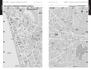 COLOMBO www.lonelyplanet.com
COLOMBO
www.lonelyplanet.com
ὈὈὈὈὈὈὈ
ὈὈὈὈ
ὈὈ
ὈὈ
ὈὈ
ὈὈὈὈ
ὈὈὈὈ
ὈὈὈὈὈὈὈὈ
ὈὈTo Bambalapitiya
(0.2km); Mt
Lavinia (7km)
KOLLUPITIYA
ISLAND
SLAVE
MARADANA
(COL 2)
(COL 10)
(COL 3)
I N D I A N
O C E A N
Kollupitiya
Vidiya
Kompanna
Natural History
Museum
Viharamahadevi
Park
Galle Face
Green
Beira
Lake
Lake
See Colombo Fort & Pettah Map (p82)
St Michael's Rd
Rotunda Gdns
Mile Post Ave
ColonelJG
JayawardenaChelsea
Gdns
Deal Pl
BaladakshaMw
Mw
RAdeMelMw
Dharmapala Mw
SirErnestdeSilvaMw
27thLa
Bagatalle Rd
5th La
Alfred Pl
St Anthony's Mw
CambridgePl
ReidAve
Cres
Guildford
Albert
Cres
ParkSt
DawsonSt
SriUttaranandaMw
SirJamesPeirisMw
Queens Rd
Perahera Mw
Braybrooke
Pl
Sri Jina
ratana
BraybrookeSt
StapleSt
Vaux
Adam's Ave
Temple La
Palmyrah Av
Alfred House Gdn
Alfred
HouseRd
CharlesPl
Rheinland Pl
Walukarama Rd
Nawam Mw
Glennie St
hall St
Mw
Kovil
Vidiya
St Kilda's
La
KollupitiyaRd
SnSaugathodaya
Mw
Raj
akeeya
15th St
Sir Mohamed
Macan Markar
Mw
FR Senanayaka Mw
GalleFaceCentreRd
Ananda Coomaraswamy Mw (Green Path)
Union Pl
GalleRd
Bauddhaloka Mw
KumaranRatnamRd
Marcus
Fer
nando
Mw
18
29
83
67
68
76
70
7175
69
63
77
66
65
73
4
32
20
7
3
44
43
25
28
9
38
37
36
80
79
92
87
48
61
50
53
62
47
51
56
52
33
42
82
6
13
96
5
23
95
19
103
104
86
94
101
105
31
2
81
45
97
24
89
91
46
90
26
102
39
16
49
85
64
100
98
99
74
6
5
4
3
2
1
A B C D
KOLLUPITIYA, CINNAMON GARDENS & BORELLA
ὈὈὈὈὈὈ
ὈὈ ὈὈ
ὈὈὈὈὈ
ὈὈὈὈὈὈ
ὈὈὈὈ
ὈὈὈὈ
Ὀ
BORELLA
(COL 8)
CINNAMON
GARDENS
(COL 7)
Maradana
Cotta Rd
Baseline Rd
Narahenpita
Junction
Punchi Borella
Sports
Field
Gregory's
Ave
Norris Canal Rd
Barnes Pl
Vidya M
w
Gregory's Rd
EW
Perera Mw
M
aitlandPl
Rosmead Pl
De Saram
Pl
SaranaRd
WijeramaMw
Kynsey
Rd
JawattaRd
TorringtonAve
Independence
Ave
KarlshrueGdn
Mw
Vipulasena
Ananda Rajakaruna Mw
Dean'sRd
Ananda Mw
Austin Pl
KynseyRd
Hedges Ct
M
aitlandCr
Horton Pl
Ward Pl
DanisterdeSilvaMw
ElvitigalaMw
Bauddhaloka
M
w
M
aradana
Rd
AlexandraPl
DSSenanayakeMw
Dudley Senanayake Mw
De Soysa
(Lipton)
Circus
72
15
10 22
14
30
41
78
60
59
58
57
55
54
34
35
8
21
88
93
27
84
1
12
17
40
11
6
5
4
3
2
1
E F HG
0 1 km
0 0.5 miles
84 COLOMBO •• Kollupitiya, Cinnamon Gardens & Borella COLOMBO •• Kollupitiya, Cinnamon Gardens & Borella 85
Kollupitya, Cinnamon Gardens & Borella Kollupitya, Cinnamon Gardens & Borella
 
