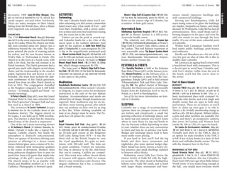 COLOMBO www.lonelyplanet.com
COLOMBO
www.lonelyplanet.com
decorative 1909 Jami-Ul-Alfar Mosque (Map
p82; cnr 2nd Cross & Bankshall Sts, Col 11), which has
candy-striped red-and-white brickwork.
There are many mosques in Slave Island,
dating from the British days, when a Malay
army regiment was stationed here.
CHURCHES
The 1749 Wolvendaal Church (Map p82; Wolvendaal
Lane,Col11) is the most important Dutch build-
ing in Sri Lanka. When the church was built,
this now-crowded inner-city district was a
wilderness beyond the city walls. The Euro-
peans mistook the packs of roaming jackals
for wolves, and the area became known as
Wolf’s Dale, or Wolvendaal in Dutch. The
church is in the form of a Greek cross, with
walls 1.5m thick, but the real treasure is its
Dutch furniture. The Dutch governors had a
special pew made with elegant carved ebony
chairs, and the workmanship in the wooden
pulpit, baptismal font and lectern is just as
beautiful. The stone floor includes the elab-
orate tombstones of five Dutch governors,
moved here from an older Dutch church in
Fort in 1813. The congregation dwindled
as the Burghers emigrated, but it still holds
services – in Sinhala, English and Tamil – on
Sunday mornings.
StPeter’sChurch(Map p82), near the Grand
Oriental Hotel in Fort, was converted from
the Dutch governor’s banquet hall and was
first used as a church in 1804.
The enormous St Lucia’s Cathedral (St Lucia’s
St, Kotahena) lies in the Catholic heart of the
Kotahena district. The biggest church in
Sri Lanka, it can hold up to 5000 worship-
pers. The interior is plain but the immense
domed mass of the church is impressive.
One of the city’s most interesting shrines
is St Anthony’s Church (St Anthony’s Mawatha, Ko-
tahena). Outside it looks like a typical Por-
tuguese Catholic church, but inside the
atmosphere is distinctly subcontinental.
There are queues of devotees offering puja
(prayers or offerings) to a dozen ornate
statues behind glass cases; a statue of St An-
thony endowed with miraculous qualities
is the centre of devotions. Mothers often
bring pubescent daughters here to pray for
protection from evil spirits that might take
advantage of the girl’s nascent sexuality.
The church seems to be as popular with
Hindu and Buddhist mothers as it is with
Catholics. Photography is frowned upon.
ACTIVITIES
Swimming
The only Colombo beach where you’d con-
sider swimming is in Mt Lavinia, a somewhat
faded resort area 11km south of Fort – and
even that’s borderline, with a severe under-
tow at times and some foul waterways issuing
into the ocean just to the north.
Visitors can use the pools at several top-
end Colombo hotels for a fee. One of the
nicest spots is the outdoor saltwater pool
right by the seafront at Galle Face Hotel (Map
pp84-5; 2KollupitiyaRd); it costs nonguests Rs 250.
A dip in the magnificently positioned pool
at Mount Lavinia Hotel (Map p89; 100 Hotel Rd) will
cost Rs 500 and includes access to the hotel’s
private stretch of beach. Or head to Berjaya
Mount Royal Beach Hotel (%273 9610; 36 College
Ave), which charges nonguests Rs 350.
The large pool at Water’s Edge Golf & Coun-
try Club (%440 2302; 316 Etul Kotte Rd, Battaramulla;
nonmember club admission per day adult/child US$10/8)
is also open to the public.
Meditation
Kanduboda Meditation Centre (%244 5518, 2570
306; kandubod@sltnet.lk), 25km outside Colombo
in Delgoda, is a major centre for meditation
instruction in the style of the late Mahasi
Sayadaw. Accommodation and meals are
offered free of charge, though donations are
expected. Most meditators stay for an ini-
tial three-week training period, after which
they can meditate on their own for as long
as they like. White clothing (available on
loan at no charge) must be worn. The Pu-
goda bus 224 passes the centre.
Golf
Royal Colombo Golf Club (Map pp84-5; %269
5431; Borella; greens fee weekday/weekend & holiday
Rs 2500/3500, club hire Rs 600-1000, caddy Rs 350) has
an 18-hole golf course at the Ridgeway
Golf Links dating from 1879 – it was the
third club in the British Empire to earn
the ‘royal’ appellation. It’s quite an insti-
tution, with 300-odd staff. The links are
in good condition. Visitors are welcome,
but ring in advance to let the club know
that you’re coming. Caddies are compul-
sory. Men must wear collars, decent shorts
or trousers with zippers, while for women
there’s a one-word dress code: decency. The
elegant clubhouse has a bar, a restaurant
and a broad veranda.
Water’s Edge Golf & Country Club (%440 2302;
316 Etul Kotte Rd, Battaramulla; greens fee US$14), in
Kotte on the eastern edge of Colombo, has
a modern 18-hole golf course.
Ayurveda & Spas
Siddhalepa Ayurveda Hospital (%273 8622; Tem-
plers Rd) in Mount Lavinia is a full-service
Ayurvedic health centre.
The relatively new 450-sq-m Aryana Spa
(%4402302;316EtulKotteRd,Battaramulla), at Water’s
Edge Golf & Country Club, offers a menu of
Sri Lankan, Thai and Balinese treatments at
very reasonable rates. Taj Airport Garden Hotel
(%225 2950; www.tajairportgardensrilanka.com), out
near Bandaranaike International Airport,
houses another Aryana Spa.
FESTIVALS & EVENTS
The Duruthu Perahera is held at the Kelaniya
Raja Maha Vihara (p91) on the January poya.
The Navam Perahera, on the February poya, is
led by 50 elephants; it starts from the Gan-
garamaya Temple (p91) and is held around
Viharamahadevi Park and Beira Lake. Dur-
ing the Vel, the gilded chariot of Murugan
(Skanda), the Hindu war god, is ceremonially
hauled from the Kathiresan kovil in Sea St,
Pettah, to a kovil at Bambalapitiya.
See p326 for more information on festi-
vals in Colombo.
SLEEPING
Colombo has a range of accommodation
options: there are cheapies (some of which
are forlorn and overpriced), a small but
growing collection of midrange places, and
so many top-end options you won’t know
where to start. Rates for top-end hotels in
the city fluctuate widely depending on time
of year, whether there are any conventions
in town and how far in advance you book.
Budget and midrange places tend to have
more-stable room pricing.
If you head to Fort you’ll find the big
hotels and their fancy restaurants and
nightclubs, plus some spartan budget digs.
Slave Island has hectic streets, a heavy po-
lice presence and small dwellings jammed
in between office blocks.
Kollupitiya covers Galle Face Green, the
ritziest stretch of Galle Rd with the high-
est security. The other chunk of Kollupitiya
follows noisy Galle Rd south, and is lined
with larger shops, restaurants and busi-
nesses; inland, expensive dwellings mix
with commercial buildings.
Moving into Bambalapitiya, Galle Rd
starts losing some of its gloss: the buildings
are smaller, footpaths are busier, and shops
abound. By Wellawatta, Galle Rd has lost all
pretentiousness. Here, small shops and el-
bowing shoppers vie for space, and even the
odd cow wends its way through the busy
traffic. It’s one of the most colourful parts
of Colombo.
Within leafy Cinnamon Gardens you’ll
find stately public buildings, posh houses
and embassies.
Borella and Maradana are a bit out of the
way but give an idea of what life is like in
middle-class Colombo.
Mt Lavinia is an ageing beach resort with
a beachfront lined with restaurants. This is
a decent spot to avoid busy Colombo and,
with Fort’s skyline visible from the end of
the beach, you’ll feel like you’re close to
the action.
Fort & Slave Island
BUDGET
Colombo YMCA (Map p82; %232 5252; fax 243 6263;
39 Bristol St, Col 1; dm/s Rs 200/250, s/d with fan Rs
400/500, r with fan & bathroom Rs 800) This is a
basic institutional place with cramped 16-
bed male-only dorms, and a few single and
double rooms that are open to both men
and women. There are no lockers, so you’ll
have to chain up your gear it or risk it.
There’s a Rs 10 daily membership charge as
well as a Rs 100 key deposit. Billiard tables,
a gym and other facilities are available (for
a fee), and there’s an inexpensive cafeteria
that serves Sri Lankan and Western food
(meals Rs 100 to 150); it’s open for lunch.
Sri Lanka Ex-Servicemen’s Institute (Map p82;
%242 2650; Bristol St, Col 1; dm/s/d Rs 200/400/850)
Virtually next door to the YMCA, this is
an option for male travellers if the YMCA
is full. It has rickety bunks in a basic 10-bed
dorm and coffinlike double rooms. The bar
sells the cheapest beer in the Fort.
MIDRANGE & TOP END
Grand Oriental Hotel (Map p82; %232 0391/2;
goh@sltnet.lk; 2 York St, Col 1; s/d/ste US$60/70/110)
Opposite the harbour, this was Colombo’s
finest hotel 100 years ago when Bella Sidney
Woolf wrote ‘if you waited long enough in
the hall…you would meet everyone worth
92 COLOMBO •• Activities COLOMBO •• Festivals & Events 93
 