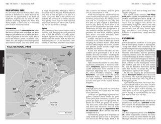 THESOUTH www.lonelyplanet.com
THESOUTH
www.lonelyplanet.com
YALA NATIONAL PARK
It’s not Kenya, but Yala National Park (also
known as Ruhunu) is a major draw in Sri
Lanka for its opportunity to see herds of
elephants, leopards and an array of other
animals, including reptiles and birds. For
many people, a safari here is an essential
part of their visit to the island.
Information
The entrance fees for Yala National Park (adult/
child US$14/7, plus per vehicle tracker fee Rs 120, service
charge US$6, plus overall tax 15%; h6am-6.30pm 16 Oct-
31 Aug) are payable at the main office, which
is near the entrance, some 21km from Tissa.
There are a few displays here of the pickled
and stuffed variety. The road from Tissa
is rough but passable, although a 4WD is
necessary once in the park. Realistically the
only way to visit the park is as part of a
safari (see p154). Part of the entrance fee
includes the services of an animal tracker;
their quality varies. Tips are both expected
and usually earned; Rs 100 to 200 each for
the tracker and driver is average.
Sights
Yala combines a strict nature reserve with a
national park, bringing the total protected
area to 126,786 hectares of scrub, plains,
brackish lagoons and rocky outcrops. It is
divided into five blocks, with the most vis-
ited being Block I (14,101 hectares). Also
known as Yala West, this block was origin-
ally a reserve for hunters, and was given
over to conservation in 1938.
With over 35 leopards, Yala West has one
of the world’s densest leopard populations.
Panthera pardus kotiya, the subspecies you
may well see, is unique to Sri Lanka. The
best time to spot leopards is February to
June or July, when the water levels in the
park are low. Elephants are also well-known
inhabitants (the best time to spot them is
also between February and July), and you’ll
probably see sloth bears, sambars, spotted
deer, boars, crocodiles, buffaloes, mon-
gooses, jackals and monkeys.
Around 150 species of birds have been
recorded at Yala, many of which are visitors
escaping the northern winter. These birds
include white-winged black terns, curlews
and pintails. Locals include jungle fowl,
hornbills and orioles.
If you visit between October and De-
cember you’re guaranteed to see a lot of
birdlife, deer and crocodiles – anything else
will be a bonus. Whatever the season, dawn
and dusk are the best times of day to view
animals.
Yala contains the remains of a once thriv-
ing human community. A monastic settle-
ment, Situlpahuwa, appears to have housed
12,000 inhabitants. Now restored, it’s an
important pilgrimage site. A 1st-century
BC vihara (Buddhist complex) – Magul
Maha Vihara – and a 2nd-century BC chetiya
(Buddhist shrine) – Akasa Chetiya – point
to a well-established community, believed
to have been part of the ancient Ruhunu
kingdom.
Sleeping
Although most of the park was untouched
by the tsunami, two resorts near the shore
were demolished.
There are six appallingly expensive bun-
galows scattered about inside the park.
Costs (after park admission) are US$24 per
person per night plus US$2 per person for
linens and US$30 per group for ‘service’.
The basic huts come with drinking water
and don’t have electricity. You can make
reservations through the Department of Wild-
life Conservation (%011-269 4241; www.dwlc.lk;
18 Gregory’s Rd, Col 7).
Alternatively, groups up to 10 people can
camp inside the park at one of two primi-
tive sites for Rs 690 per night. Book at the
park office. You’ll need to bring your own
supplies and gear.
Just outside of the entrance, Yala Village
Hotel (%047-223 9450; www.johnkeellshotels.com; s/d
US$90/95, full board per person US$30; as) of-
fers posh accommodation amid the sand
dunes near the rugged coast. Rooms are
in individual bungalows, which come with
satellite TV and fridge. A blackboard near
the entrance lists the day’s animal sight-
ings, and there’s a cool rooftop bar that
has views in all directions. There’s little else
out here.
KATARAGAMA
%047
Fifteen kilometres northeast of Tissa (past
lots of woodcarving stands) is Kataragama.
Along with Adam’s Peak (Sri Pada), this is
the most important religious pilgrimage site
in Sri Lanka. It is a holy place for Buddhists,
Muslims and Hindus, and the sprawling
religious complex across the Menik Ganga
contains buildings of all three religions. It is
difficult to sort fact from legend at Katarag-
ama. Many believe that King Dutugemunu
built a shrine to the Kataragama Deviyo
(the resident god) here in the 2nd century
BC, and the Buddhist Kirivehera dagoba
dates back to the 1st century BC, but the
site has been significant for longer.
In July and August, the predominantly
Hindu Kataragama festival draws thousands
of devotees, who make the pilgrimage over
a two-week period (see The Long Walk to
Kataragama, p159).
Apart from festival time, the town is bus-
iest at weekends and on poya days. At these
times it may be difficult to find accommo-
dation, and the place will be buzzing. At
other times it can feel like a ghost town. If
you’re staying in Tissamaharama you may
just want to visit on a day trip.
Information
There’s a BankofCeylon (TissaRd), which has an
international ATM, and a post office (Tissa Rd).
Don’t expect much help from the informa-
tion office in the religious complex.
Sights
The most important shrine is the Maha Dev-
ale, which supposedly contains the lance
of the six-faced, 12-armed Hindu war god,
Murugan (Skanda), who is seen as identical
tttttttttttttt
ὈὈὈὈὈὈὈὈὈὈὈὈὈὈὈ
ὈὈὈὈὈὈὈὈὈὈ
ὈὈὈὈ
ὈὈὈ
ὈὈὈὈὈὈὈὈὈὈὈὈ
ὈὈὈὈὈὈ
(18km)
Tissamaharama
To Kirinda (8km);
(3km)
To Kataragama
O C E A N
I N D I A N
ganGaenikM
Amaduwa
Palatupana
Yala
Chetiya
Akasa
Bungalow
New Butawa
Bungalow
Warahana Camp Sites
Bungalow
Thalgasmankada
Bungalow
Ondatjee
Bungalow
Mahaseelawa
Bungalow
Heen Wewa
Office
Park
Main Gate
Vihara
Magul Maha
Situlpahuwa
Yala
National Park
Wewa
Diggana
Wewa
Koma
Wewa
Gonagala
Wewa
Mahaseelawa
Wewa
Wilapala
Wewa
Butawa
Andunoruwa
Wewa
Korawaka
Wewa
Kotabandu
Wewa
Gallukada
Wewa
Pannagamuwa
Wewa
Bandu
BLOCK III
BLOCK II
BLOCK I
Hotel
Yala Village Block BorderBlock Border
YALA NATIONAL PARK 0 2 km
0 1 mile
156 THE SOUTH •• Yala National Park THE SOUTH •• Kataragama 157
Yala National Park
 