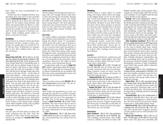 THEHILLCOUNTRY www.lonelyplanet.com
THEHILLCOUNTRY
www.lonelyplanet.com
bus). There are some accommodation op-
tions nearby.
On the way out to Hakgala Gardens, near
the 83km post, stop off to see the colourful
Hindu Seetha Amman Temple at Sita Eliya. It’s
said to mark the spot where Sita was held
captive by the demon king Rawana, and
where she prayed daily for Rama to come
and rescue her. On the rock face across the
stream are a number of circular depressions
said to be the footprints of Rawana’s ele-
phant. Tamil wedding parties make it a
point to stop here for pujas.
Activities
Grand Hotel, St Andrew’s Hotel and Hotel
Glendower all have snooker rooms; non-
guests can usually play for around Rs 125
to 200 per hour. Holidaying Sri Lankans
like to give their children pony rides on
the racecourse.
GOLF
Nuwara Eliya Golf Club (%223 4360; fax 222 2835;
green fees weekdays till 3pm/weekends & holidays Rs 1900/
2300,caddiefeeper3hrRs700), which spreads north
from Grand Hotel Rd, is beautifully kept. It
didn’t take the tea planters long to lay out
land for drives and putts in their holiday
town, and the club was founded in 1889.
The club has been through tough times but
survives to this day. Water – in the form of
rivers and streams – comes into play on six
holes. You can become a temporary member
by paying Rs 100 per day. On weekdays after
3pm green fees drop to less than half for six
holes. You can hire golf clubs for Rs 400
per day and golf shoes for Rs 150 per day.
The club expects a certain dress code: shirt
with collar and slacks or shorts (of a decent
length), socks and shoes. Women can wear
‘decent’ golf attire. The club has a convivial
wood-lined bar that almost encourages you
to talk in a fake Oxbridge accent. Also on the
grounds are a badminton hall and billiard
room. Dinner in the dining room includes
classic bland English cuisine such as grilled
chops with mint for around Rs 300.
CYCLING
Fat-tyre fans will find plenty of steep dirt
trails radiating into the hills from the
outskirts of town. Most hotels and guest-
houses can arrange for mountain-bike rental
(per day Rs 500).
HORSE RACING
The Sri Lanka Turf Club sponsors horse rac-
ing at the 1875-vintage Nuwara Eliya Race
Course and during the December–January
and April–May high seasons the stands
are filled with Sinhalese, Indian and Arab
horse-racing fanatics. The most important
event every year is the Governor’s Cup race,
held over the April New Year season. The
races usually begin around 10.30am; bets
start at Rs 250.
WALKING
Sri Lanka’s highest mountain, Pidurutala-
gala (2524m), rises behind the town. On top
stands the island’s main TV transmitter,
which means the peak is out of bounds to
the public. You can walk about 4km up as
far as a concrete water tank; beyond here is
a high-security zone. Follow the path from
Keena Rd, which leads along a little ravine
through the exotic eucalyptus forest (which
keeps the town supplied with firewood) and
into the rare, indigenous cloud-forest. There
are a few leopards on the mountain, which
sometimes descend to the edges of town
and devour some unfortunate pooch.
An alternative walk is to go to Single Tree
Hill (2100m), which takes about 90 minutes.
To get here walk south out of Nuwara Eliya
on Queen Elizabeth Rd, go up Haddon Hill
Rd as far as the communications tower and
then take the left-hand path.
TENNIS
There are tennis courts at the HillClub (%222
2653; hillclub@eureka.lk; per hr Rs 250). The fee in-
cludes balls and racquet hire.
Tours
Most hotels and guesthouses in town can
arrange day trips by car or 4WD to Horton
Plains National Park and World’s End. The
standard price for up to five passengers is
Rs 1700. One of the better 4WD tours is
based at Single Tree Hotel (%222 3009; 1/8 Had-
don Hill Rd). The road is better than it used to
be and the trip takes about 1½ hours one
way. It costs about the same from Haputale.
For more information on this destination,
see p205.
Alpine Adventurers (%222 3500; Alpine Hotel,
4 Haddon Hill Rd) specialises in trekking, camp-
ing, mountaineering and rafting tours in
the area.
Sleeping
Nuwara Eliya is a place where it’s worth
being a bit choosy about where you lodge,
as the budget hotels can be on the dreary
side. You’ll need blankets to keep warm at
night at almost any time of year, owing to
the altitude. All places to stay claim to have
hot water, but in many you have to wait for
it to heat up; only a handful have a 24-hour
hot-water service. Another way of keep-
ing warm is to get a fire lit in your room,
for which you’ll be asked to pay Rs 100 or
more. Make sure the room has ventilation
or an open window, or you may get carbon
monoxide poisoning (which can be fatal).
During the ‘season’, around Sri Lankan
New Year in April, rooms are three to five
times their normal price. Prices also in-
crease during long-weekend holidays and
in August when package tours descend
from abroad.
BUDGET
Guesthouses with historic architecture and
antique furniture charge higher rates than
the more-modern places but aren’t neces-
sarily more comfortable.
Single Tree Hotel (%222 3009; 178 Haddon Hill
Rd; s/d Rs 1000/1200) The 10 rooms here were
recently renovated with lots of wood pan-
elling (upstairs rooms are best), and the
helpful owner can arrange all manner of
local and regional tours.
Collingwood Hotel (%222 3550; fax 223 4500; 112
QueenElizabethRd;s/d/fRs750/1200/3000) The rooms
at the front are the best in this colonial-era
home that’s filled with antique furniture.
The family room sleeps six.
Haddon Hill Hotel (%222 3500; 8B Haddon Hill
Rd; s/d Rs 900/1200) It won’t win prizes for ar-
chitecture but the rooms are nice and clean
and guests can use the kitchen. Some of the
rooms have a small balcony.
AscotHotel&Restaurant (%2222708;120Queen
Elizabeth Rd; r Rs 950) This is one of the least ex-
pensive inns in town. Despite an uninviting
dirt front yard, it’s basically an OK place to
stay and all the rooms now have hot water.
The owners are very friendly.
MIDRANGE
Hotel Glendower (%222 2501; hotel_glendower@
hotmail.com; 5 Grand Hotel Rd; r/ste Rs 1800/3000; i)
This rambling colonial house with sizable
rooms is a definite cut above its rivals, with
helpful, friendly staff, a pretty garden with a
croquet set, a large lounge with soft couches
and a fireplace, a cosy English-style bar and
a good snooker room upstairs.
Heritage (%222 3053; hritage@slnet.lk; r US$45-55,
steUS$70-85) Formerly Ceybank Rest, and once
the British governor’s mansion, this huge, re-
cently renovated hotel behind Victoria Park
and opposite the Nuwara Eliya Race Course
offers large airy rooms with colonial-style
teak furnishings. A good bar, billiard room
and restaurant round out the package. The
service seems a bit better and more genu-
inely friendly than that found at the old posh
stand-bys like St Andrew’s and Hill Club.
Palm Foundation Guesthouse (%222 4033, 222
2839;www.palmfoundationsrilanka.org;485/5Toppass-Kandy
Rd; r Rs 1500) This new place outside of town
on the road to Kandy offers basic, homey
accommodations several kilometres north
and several hundred metres above Nuwara
Eliya proper. Sunsets and sunrises from the
organic garden in the front yard are sub-
lime. Possible adventures include hikes into
the surrounding forest and tea gardens. All
proceeds go toward the holistic community
development activities of Palm Foundation,
a local NGO that accepts skilled volunteers
with advance notice.
Hotel Sunhill (%222 2878; sunhill@itmin.com;
18 Unique View Rd; r standard/deluxe Rs 1300/2000) This
place has boxlike standard rooms but bet-
ter-value deluxe rooms. The bar has a ka-
raoke machine and can get rather noisy on
weekend evenings.
Alpine Hotel (%222 3500; www.alpineecotravels
.com;4HaddonHillRd;s/d/trRs3600/4300/5000;ia)
The inn has 25 passably decent rooms and
a large restaurant. Mountain bikes can be
hired for Rs 500 per day. The front desk can
arrange hiking, trekking and bird-watching
tours for guests.
Grosvenor Hotel (%222 2307; 6 Haddon Hill Rd; s/d
incl breakfast Rs 1650/1980) More than 100 years
old and once belonging to a colonial gover-
nor, the Grosvenor has 10 spacious, simple
rooms and a comfortable lounge room.
Hotel Tree of Life (%222 3684; hoteltreeoflife.com;
2 Wedderburn Rd; s/d/tr US$24/32/38; s) This 106-
year-old colonial-style bungalow features
a lovely garden and six well-furnished but
faded rooms.
Rising Lion Guesthouse (%222 2083; fax 223
4042; 3 Sri Piyatissapura; r Rs 900-1800) Perched high
above town, this place has cheerfully odd
202 THE HILL COUNTRY •• Nuwara Eliya THE HILL COUNTRY •• Nuwara Eliya 203
 