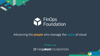 Advancing the people who manage the value of cloud
FinOps.org
 
