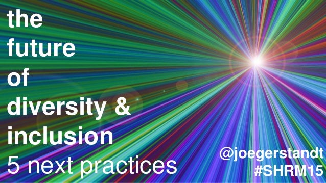 Beyond Diversity Employers Focus On Inclusion