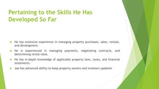 Joe Girouard Ensures That the Property and Related Finances are Optimally Managed
