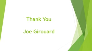 Joe Girouard Ensures That the Property and Related Finances are Optimally Managed