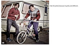 I like this photo because its gritty and different.
 