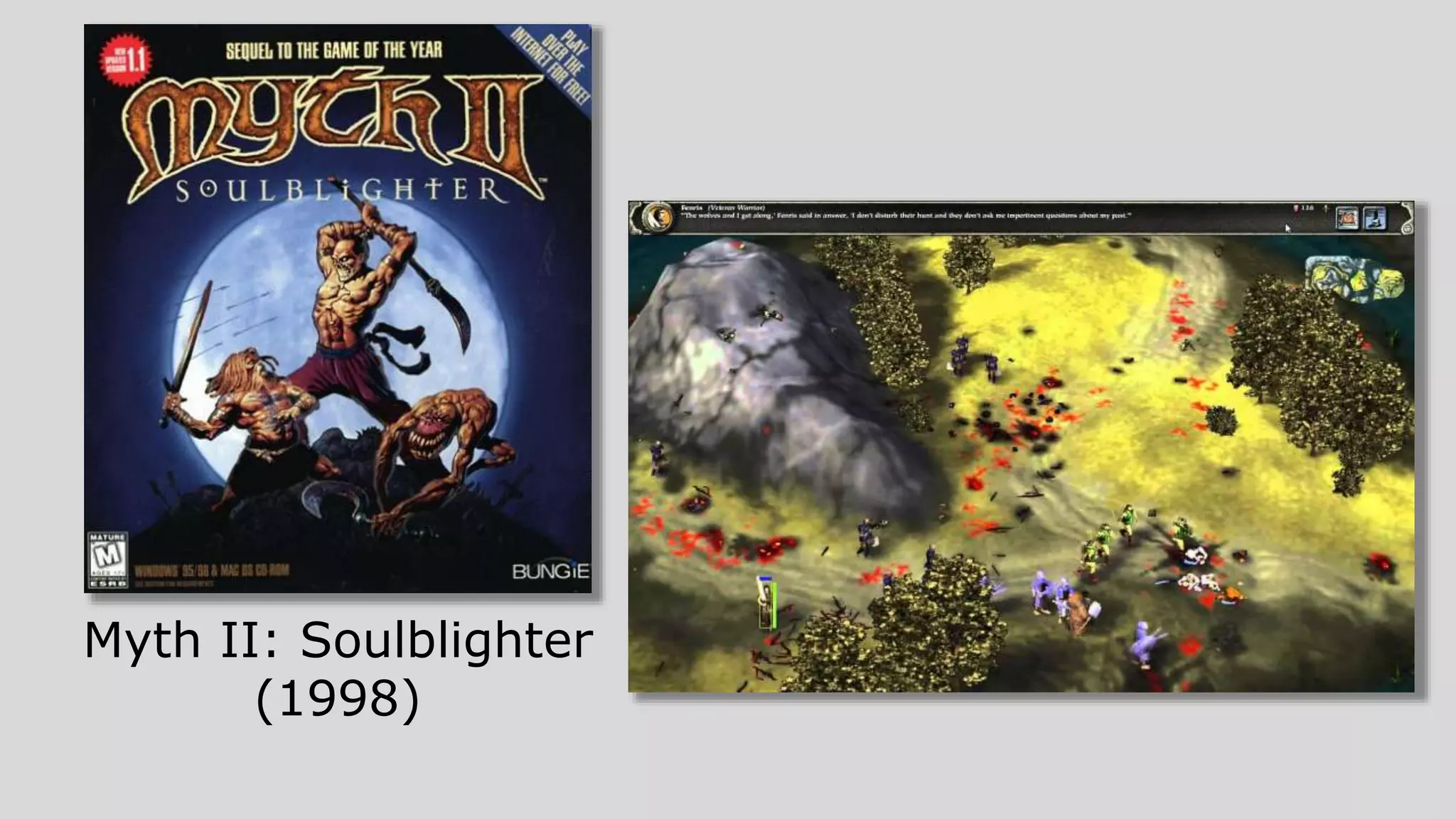 Myth II: Soulblighter
(1998)
 