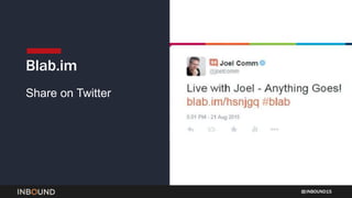 INBOUND15
Share on Twitter
Blab.im
 