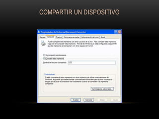 COMPARTIR UN DISPOSITIVO

 