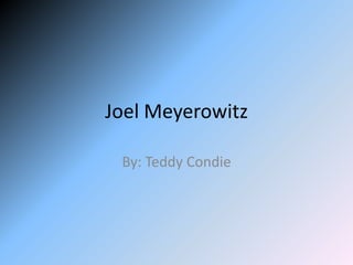 Joel Meyerowitz

 By: Teddy Condie
 
