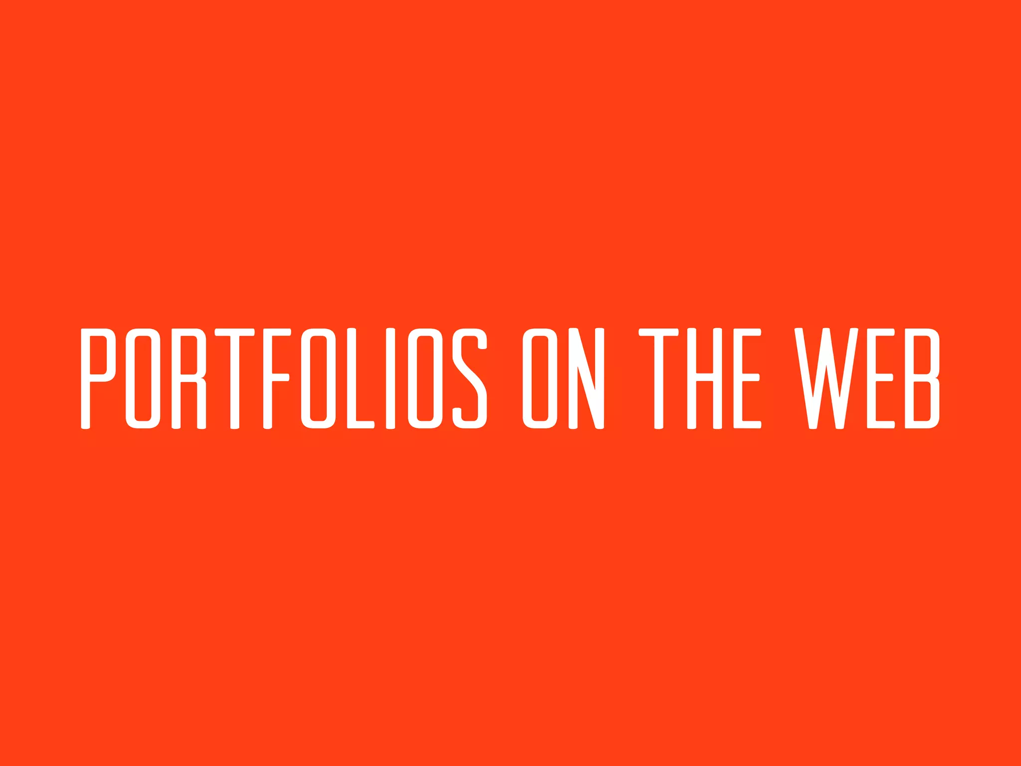 PORTFOLIOS ON THE WEB
 