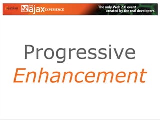 ProgressiveEnhancement
