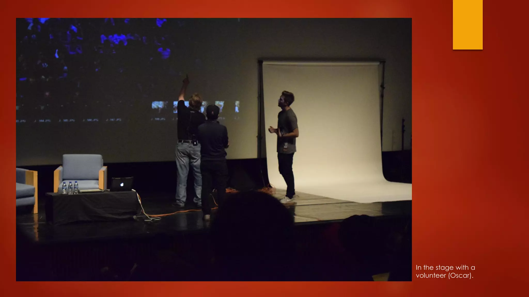 In the stage with a
volunteer (Oscar).
 