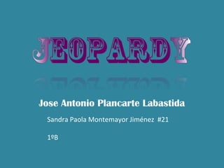 Jose Antonio Plancarte Labastida
Sandra Paola Montemayor Jiménez #21
1ºB
 