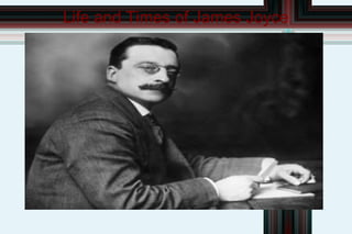 Life and Times of James Joyce 