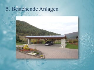 5. Bestehende Anlagen
 