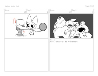 Scene
25
Panel
2
Scene
26
Panel
1
Dialog
Woman (shocked): MY PICKLESSS!!
JoeRyan MaoMao Test Page 47/51
 