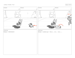 Scene
27
Panel
1
Dialog
Woman: NOOOOOOO!
Scene
27
Panel
2
Dialog
Woman (sobbing): Nooo...ho.. hoo...
JoeRyan MaoMao Test Page 48/51
 