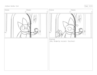 Scene
2
Panel
2
Scene
2
Panel
3
Dialog
(OS, Elderly voice): Yoo-hoo!
JoeRyan MaoMao Test Page 6/51
 