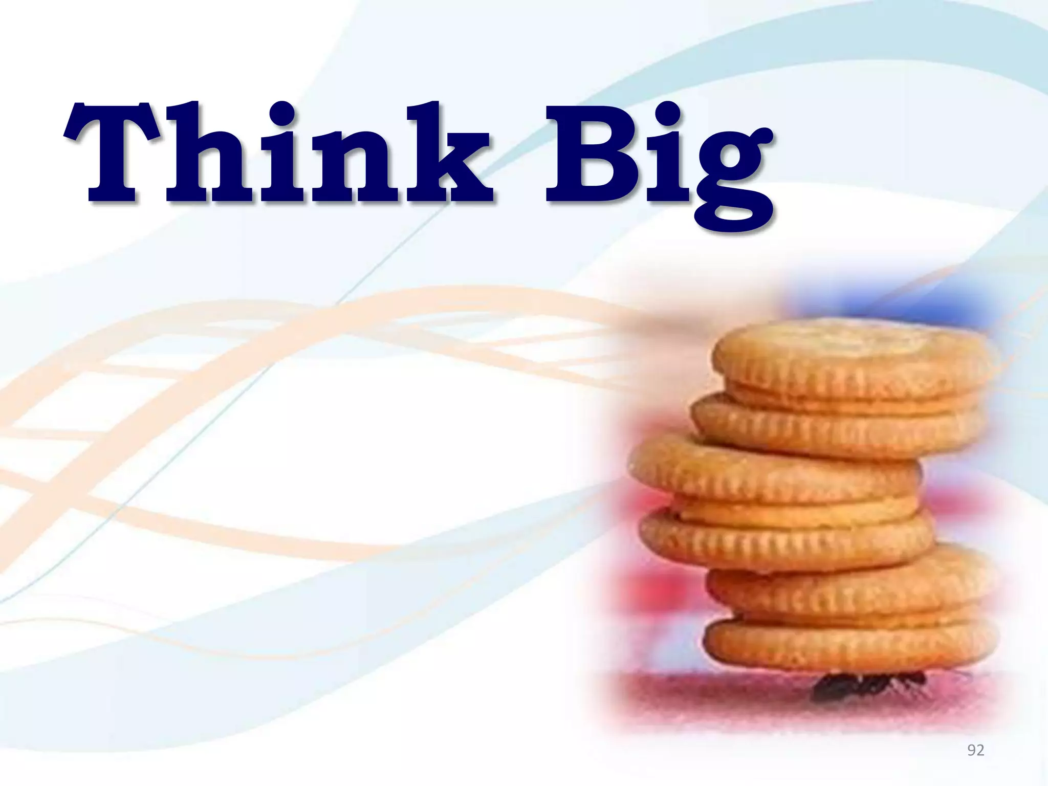 Think Big


            92
 