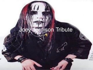 Joey Jordison Tribute