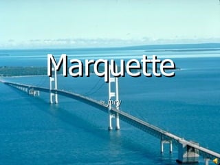 Marquette BY  joey 