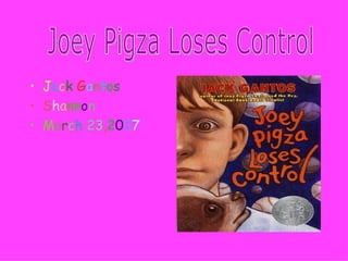 [object Object],[object Object],[object Object],Joey Pigza Loses Control 