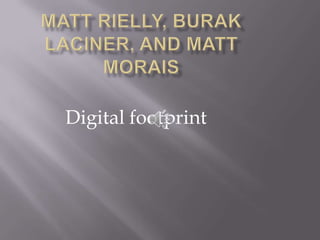 Digital footprint
 