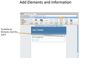 Add Elements and InformationTo delete an Element, click thered X 