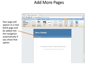 Add More PagesYour page willappear as a newblank page andbe added intothe navigationautomatically ifyou chose thatoption.